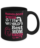 Radiologist Gift Mug - World's Best Mom - 11oz Ceramic, Printed in USA - The VIP Emporium