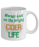 Funny Cider Lover Gift - Always look on the bright cider life - The VIP Emporium