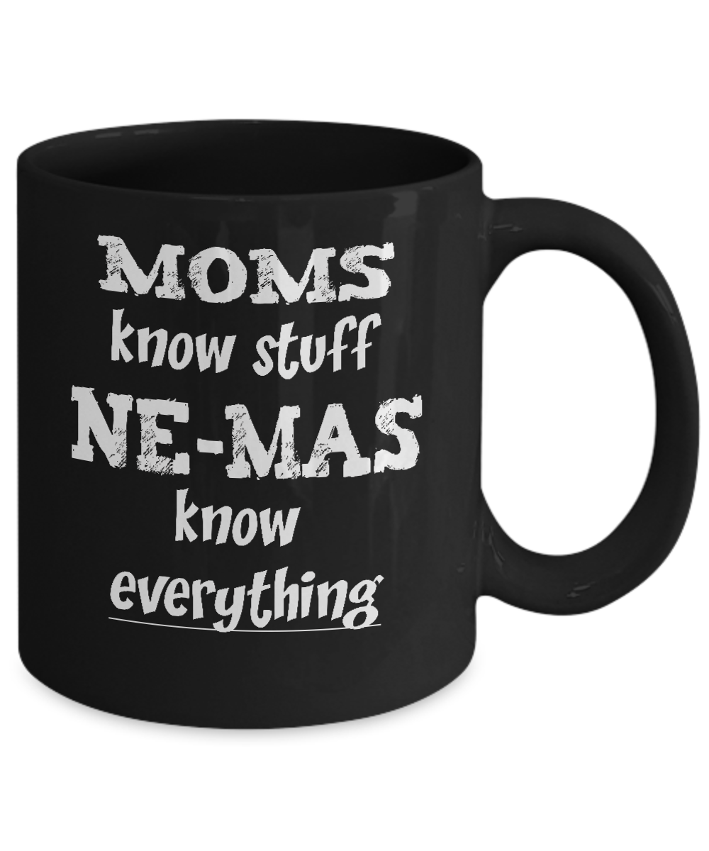Ne-Ma Gift Coffee Mug - Ne-Mas Know Everything - The VIP Emporium