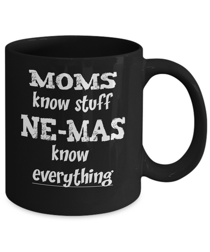 Ne-Ma Gift Coffee Mug - Ne-Mas Know Everything - The VIP Emporium