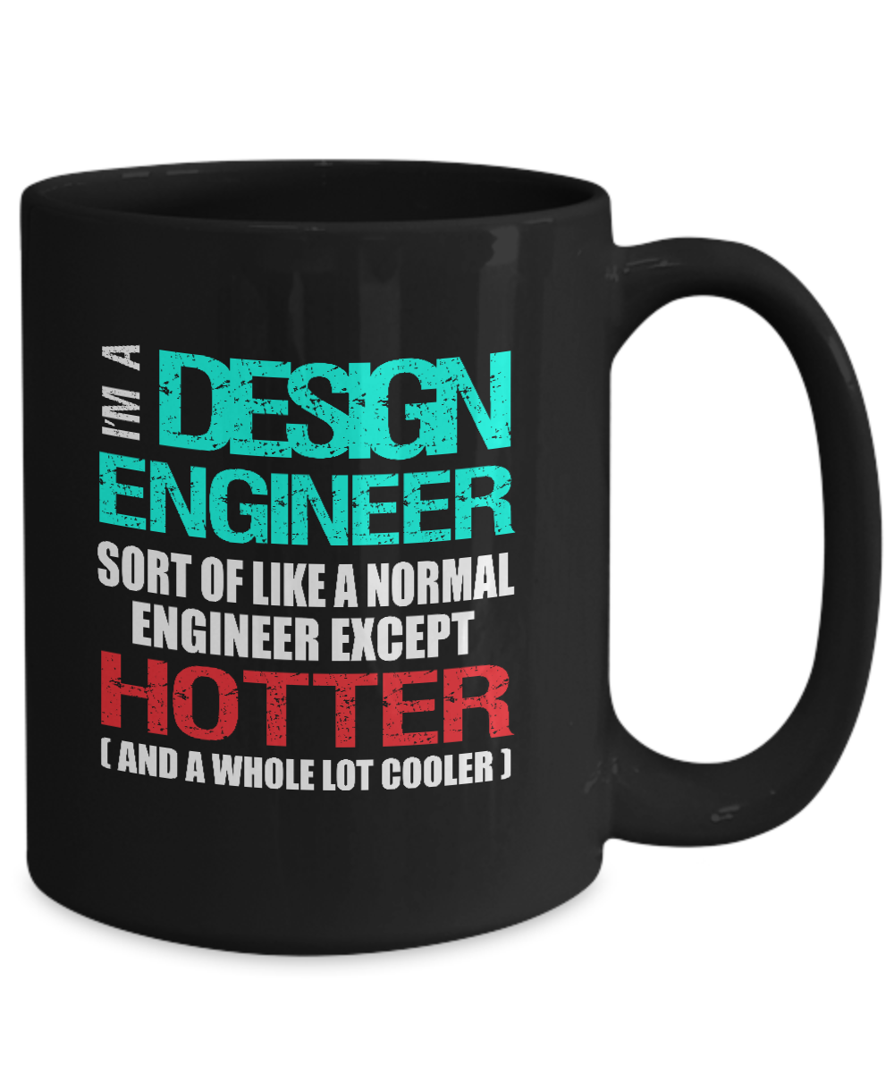 Design Engineer Gift Mug - Funny Message - The VIP Emporium