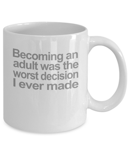 Becoming an Adult funny sarcasm message mug - The VIP Emporium