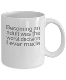 Becoming an Adult funny sarcasm message mug - The VIP Emporium