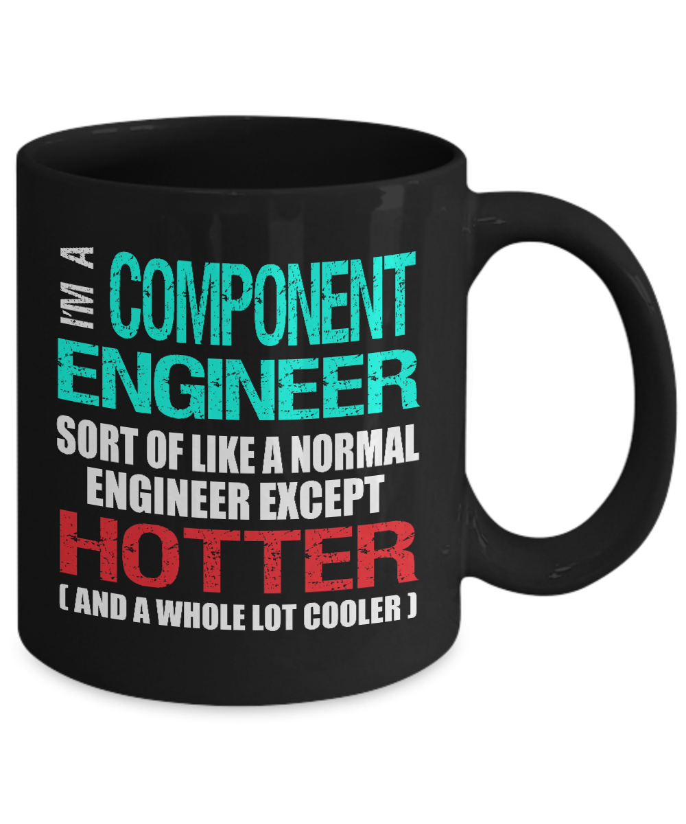 Component Engineer Funny Gift Mug - The VIP Emporium