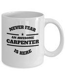 Awesome Carpenter Gift Mug - Never Fear - The VIP Emporium