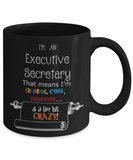 Crazy Executive Secretary Gift Mug - The VIP Emporium