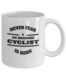 Awesome Cyclist Gift Coffee Mug - Never Fear - The VIP Emporium