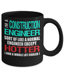 Construction Engineer Gift Mug - Hotter Than a Normal Engineer - The VIP Emporium
