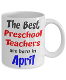 Preschool Teacher April Birthday Gift Mug - The VIP Emporium