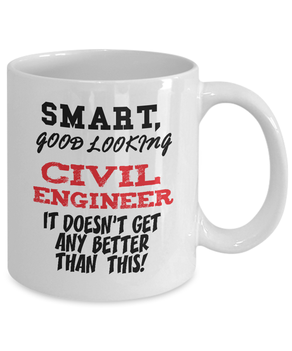 Smart Good-Looking Civil Engineer Gift Mug - 11oz Quality Ceramic - The VIP Emporium