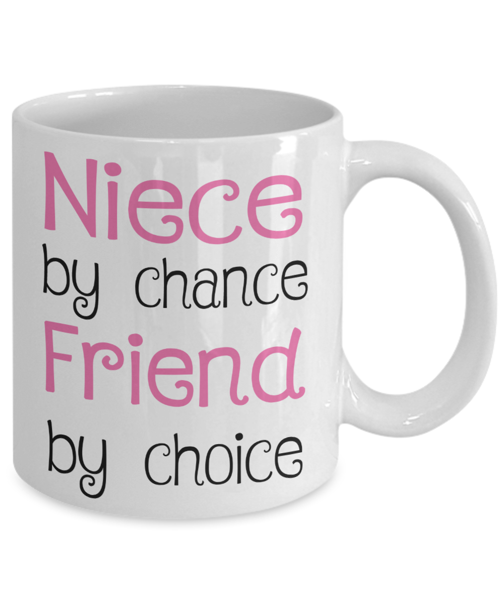 Gift for Niece - Niece by Chance, Friend by Choice - Niece Gift - The VIP Emporium