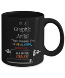 Crazy Graphic Artist Gift Mug - 11 oz - The VIP Emporium