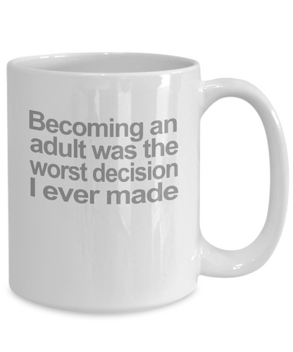 Becoming an Adult funny sarcasm message mug - The VIP Emporium