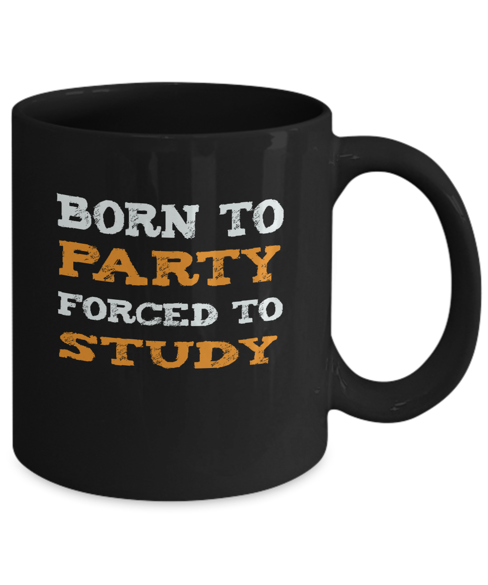 College Student Gift Mug - Born to Party - The VIP Emporium