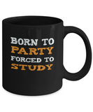 College Student Gift Mug - Born to Party - The VIP Emporium