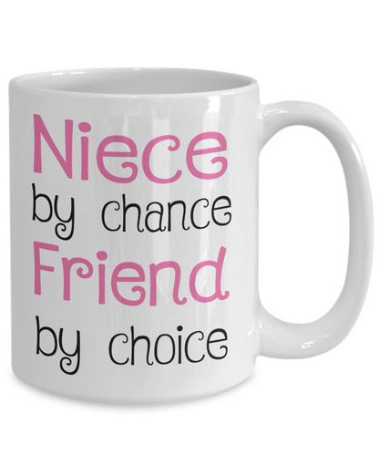 Gift for Niece - Niece by Chance, Friend by Choice - Niece Gift - The VIP Emporium