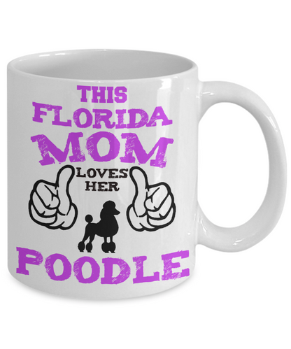 This Florida Mom Loves Her Poodle - Poodle Mom - The VIP Emporium