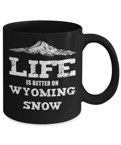 Wyoming Ski Gift Mug - Life is Better on Wyoming Snow - The VIP Emporium