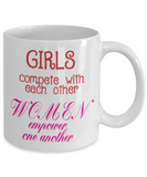 Girls Compete Women Empower Inspirational Message Mug - The VIP Emporium