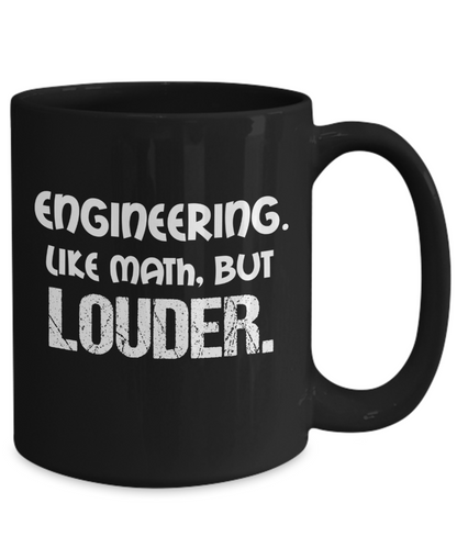 Engineering Mug - Like Math but Louder - The VIP Emporium