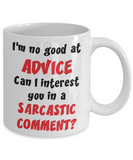 No Good at Advice. Sarcastic Comment funny mug. - The VIP Emporium