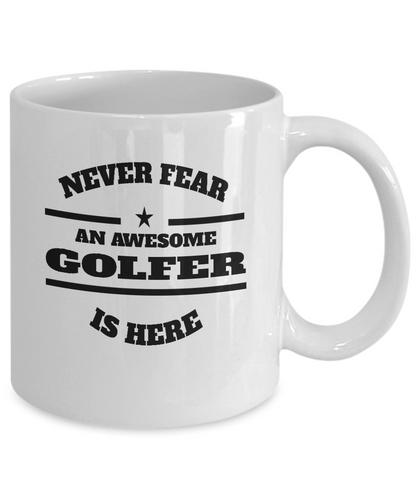 Awesome Golfer Gift Mug - Never Fear - The VIP Emporium