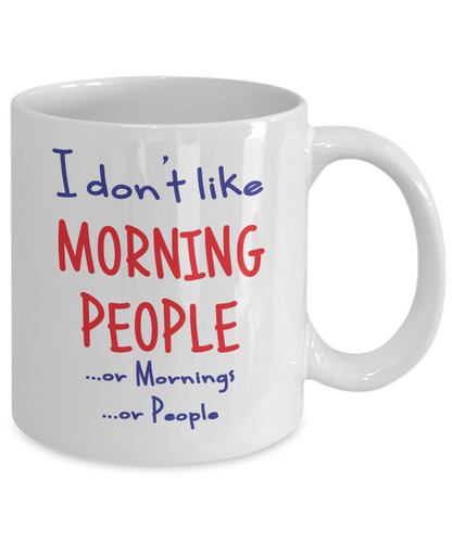 I don't like Morning People mug - The VIP Emporium