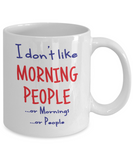 I don't like Morning People mug - The VIP Emporium