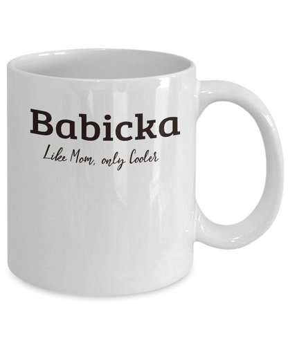 Babicka Gift Mug - Like Mom only Cooler - Birthday, Grandparents' Day Cup - The VIP Emporium