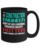 Construction Engineer Gift Mug - Hotter Than a Normal Engineer - The VIP Emporium