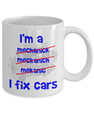 I'm a Car Mechanic Funny Mug - The VIP Emporium