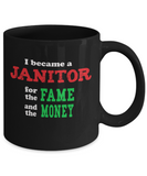 Janitor Sarcastic Humor Mug - Fame and Money - The VIP Emporium