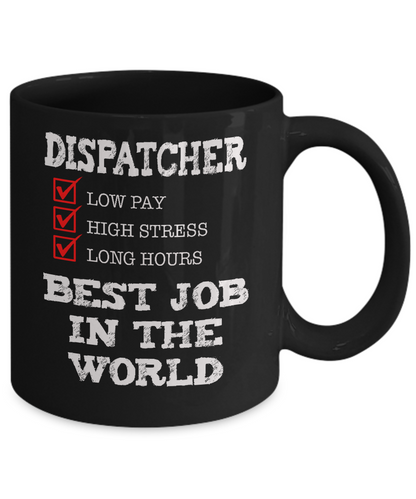 Dispatcher - Best Job in the World - Gift Mug - The VIP Emporium