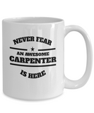 Awesome Carpenter Gift Mug - Never Fear - The VIP Emporium