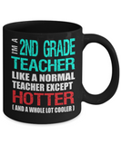 Second Grade Teacher Appreciation Gift Mug - Hotter than a Normal Teacher - Black Ceramic 11 or 15 oz - The VIP Emporium
