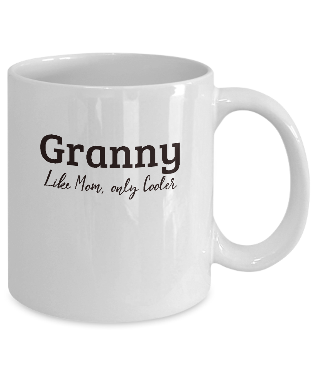 Granny Gift Mug - Like Mom Only Cooler - Birthday, Grandparents' Day Gift Cup - The VIP Emporium