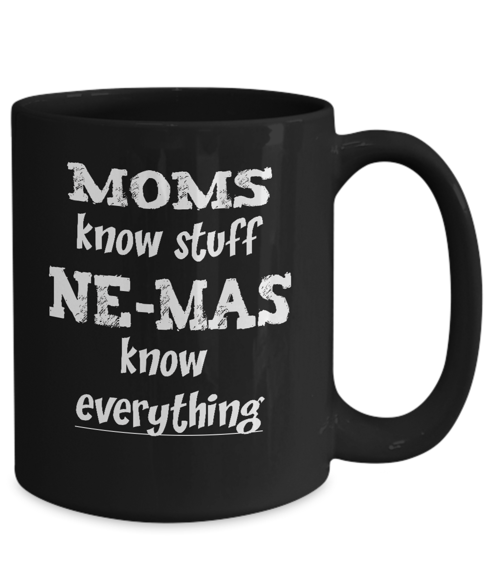 Ne-Ma Gift Coffee Mug - Ne-Mas Know Everything - The VIP Emporium