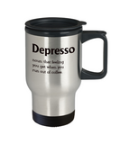 Funny Coffee Travel Mug - Depresso - The VIP Emporium