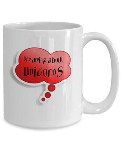 Dreaming About Unicorns - Unicorn Lover Gift Mug - The VIP Emporium