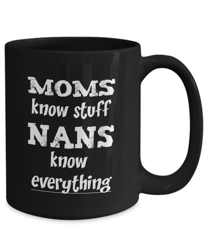 Nan Gift Coffee Mug - Nans Know Everything - The VIP Emporium