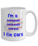 I'm a Car Mechanic Funny Mug - The VIP Emporium
