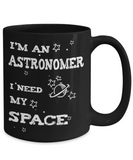 Astronomer Gift Mug - I Need My Space - The VIP Emporium