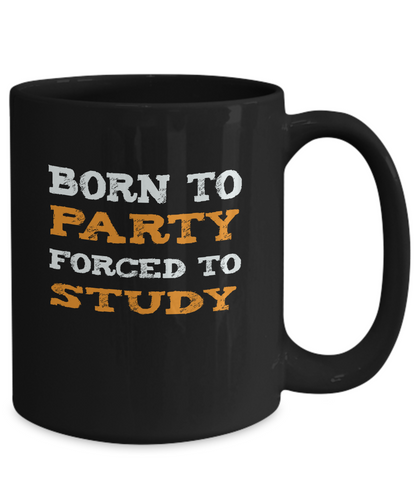 College Student Gift Mug - Born to Party - The VIP Emporium