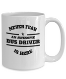 Awesome Bus Driver Gift Mug - Never Fear - The VIP Emporium