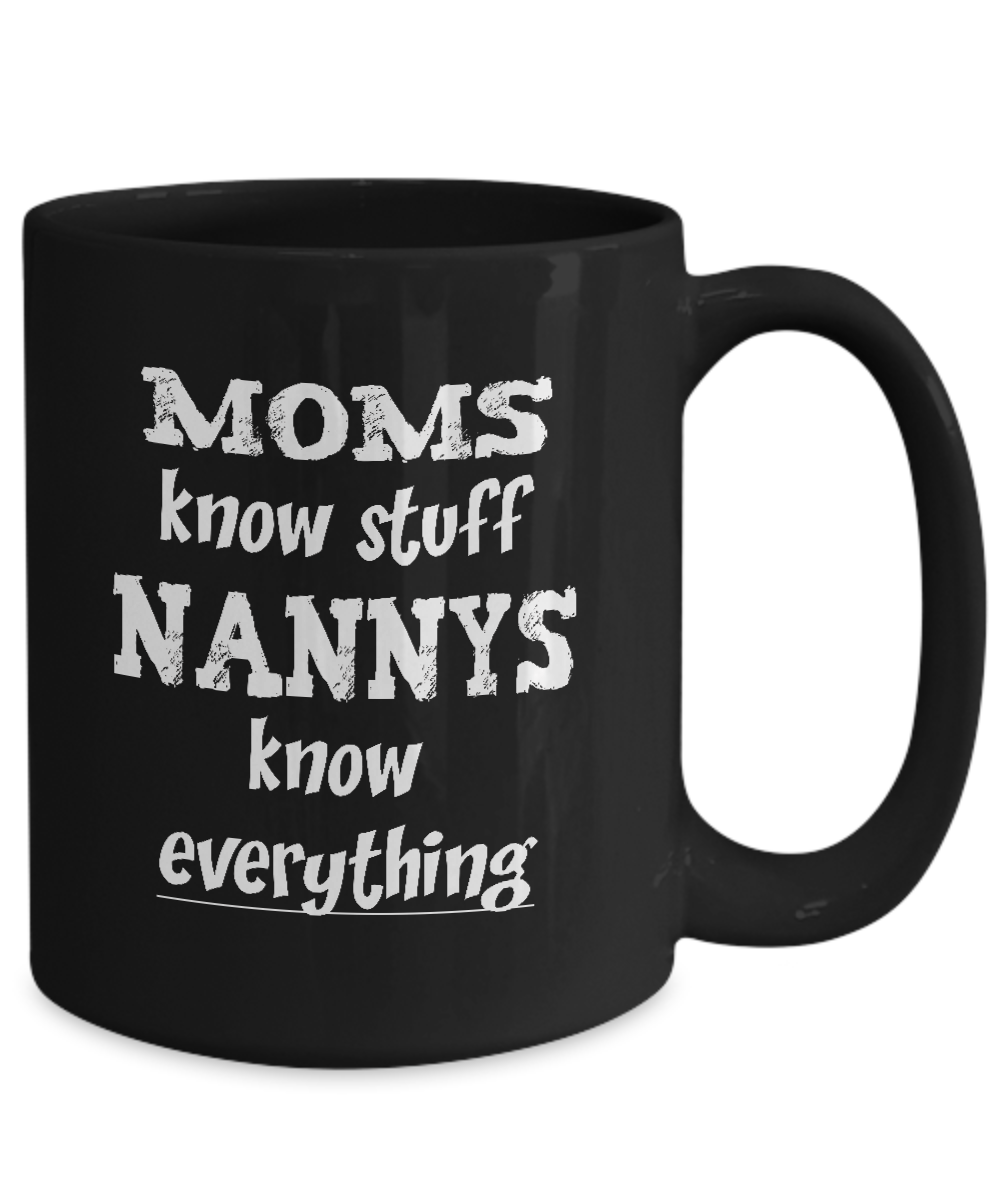 Nanny Gift Coffee Mug - Nannys Know Everything - The VIP Emporium