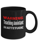Teaching Assistant with an Attitude Mug - The VIP Emporium