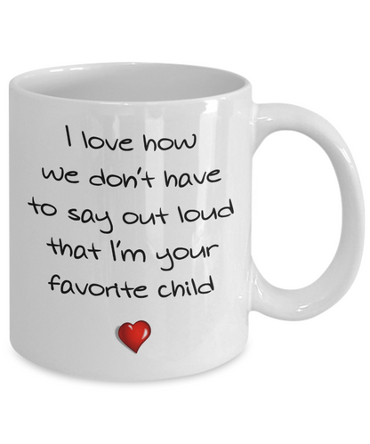 Favorite Child mug - 11oz Ceramic, Printed in USA - The VIP Emporium