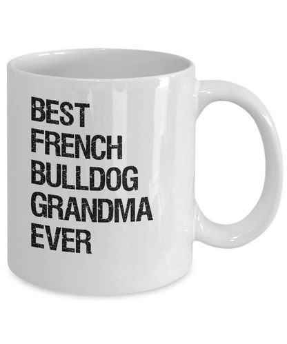 French Bulldog Grandma Mug - French Bulldog Mug - Ceramic, Printed in USA - The VIP Emporium