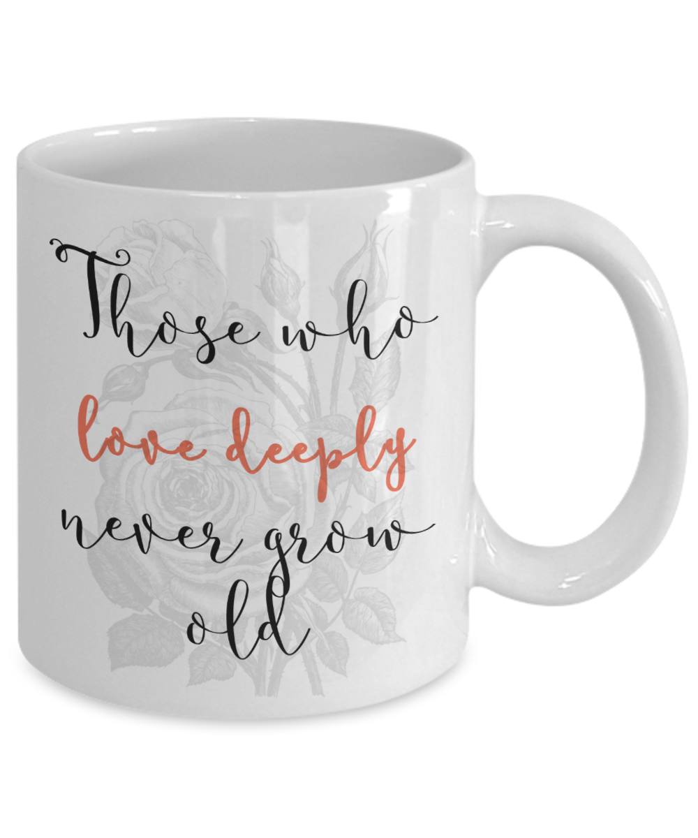Those who love deeply...inspirational mug - The VIP Emporium