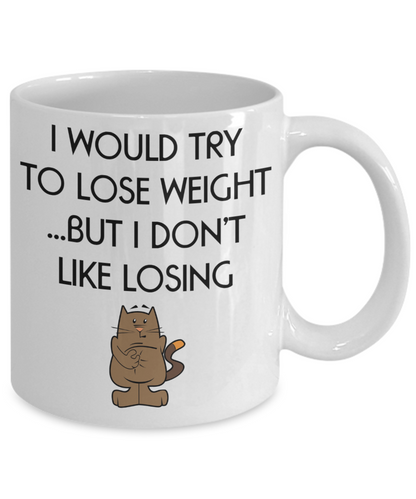 Weight Loss Gift Mug - I Don't Like Losing - 11oz Ceramic, printed in USA - The VIP Emporium